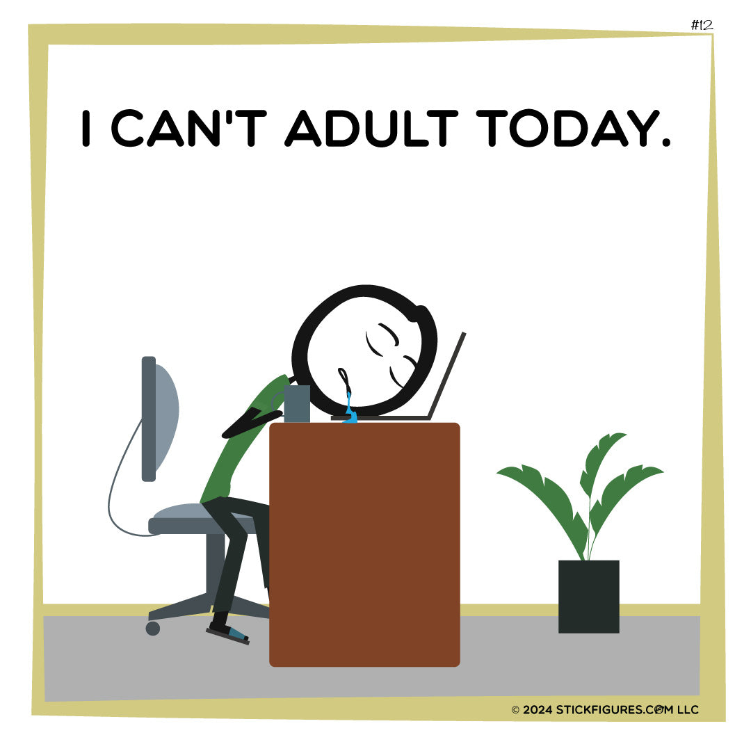 I Can’t Adult Today - Stick Figure Mug - #12