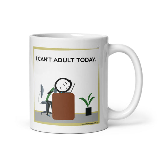 I Can’t Adult Today - Stick Figure Mug - #12