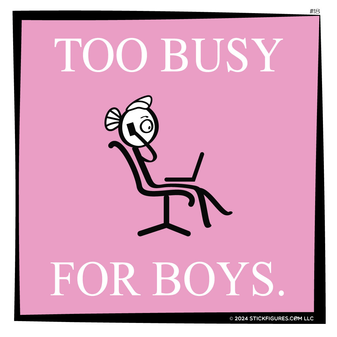 Too Busy for Boys - Stick Figure Mug - #18