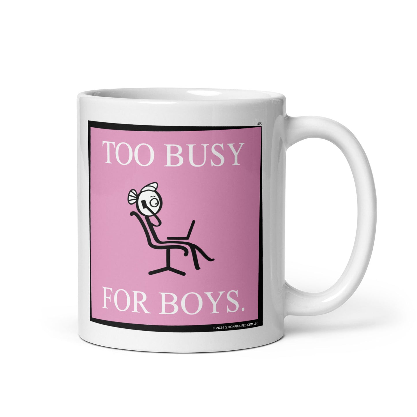 Too Busy for Boys - Stick Figure Mug - #18