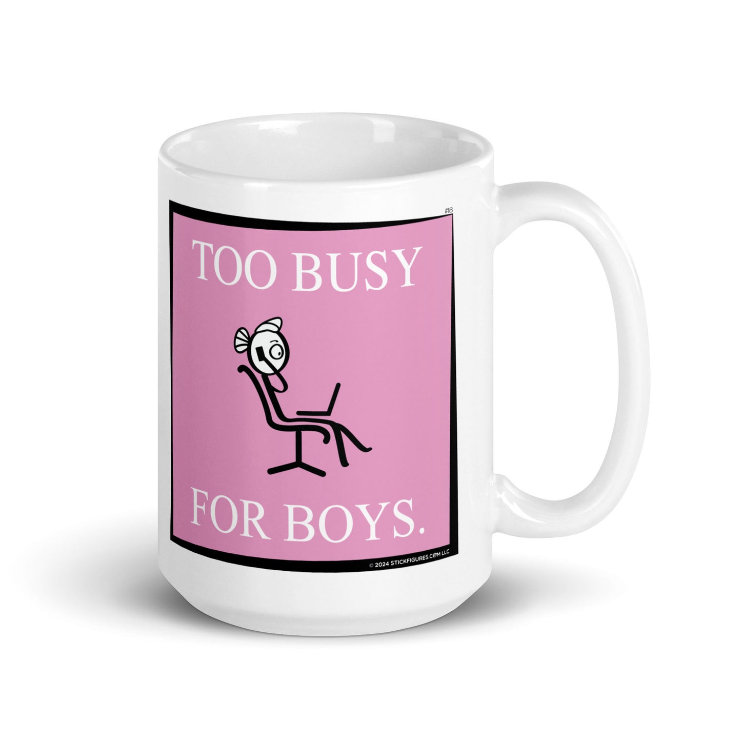 Too Busy for Boys - Stick Figure Mug - #18