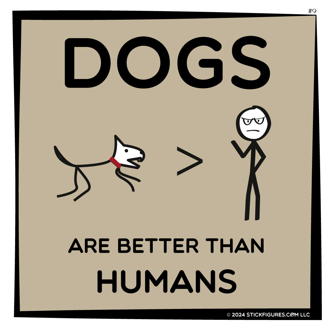 Dogs are Better Than Humans - Stick Figure Mug - #9