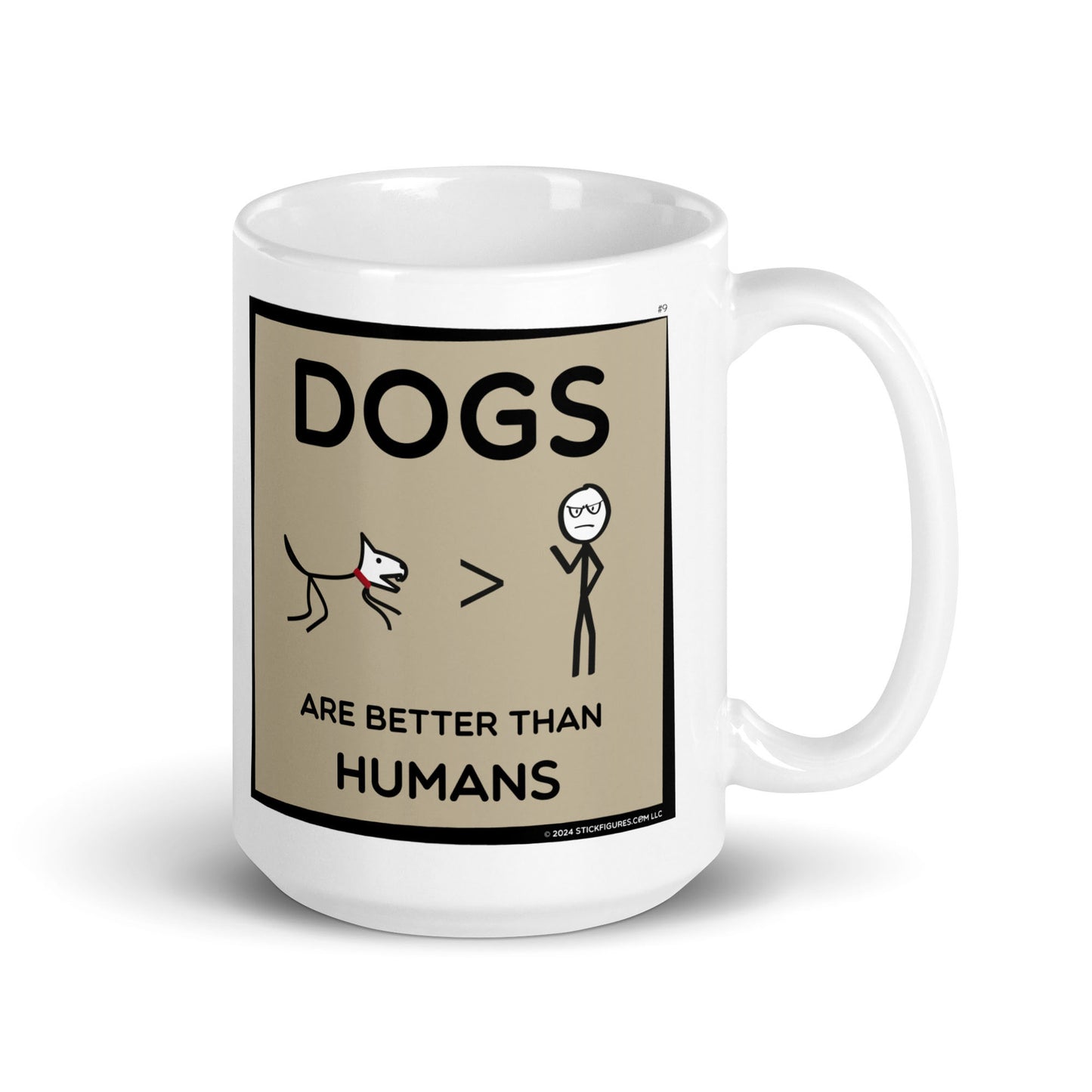 Dogs are Better Than Humans - Stick Figure Mug - #9